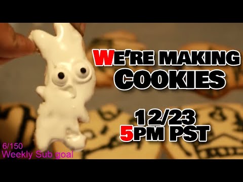 We're Making Christmas Cookies on Stream