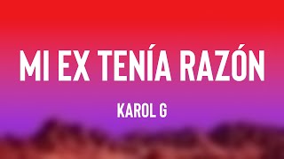 MI EX TENÍA RAZÓN - Karol G (Lyrics Version) 🎼