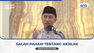 Download Lagu Salah Paham Tentang Akhlak Ustadz Ammi Nur Baits, S.T., B.A. حفظه الله تعال MP3
