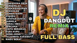 Dj Remix Dangdut Lawas  Bass  Dj Primadona Desa  Dj Roda Kehidupan