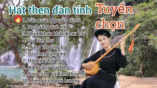 Hát then đàn tính hay tuyển chọn - Then tính Cao Bằng