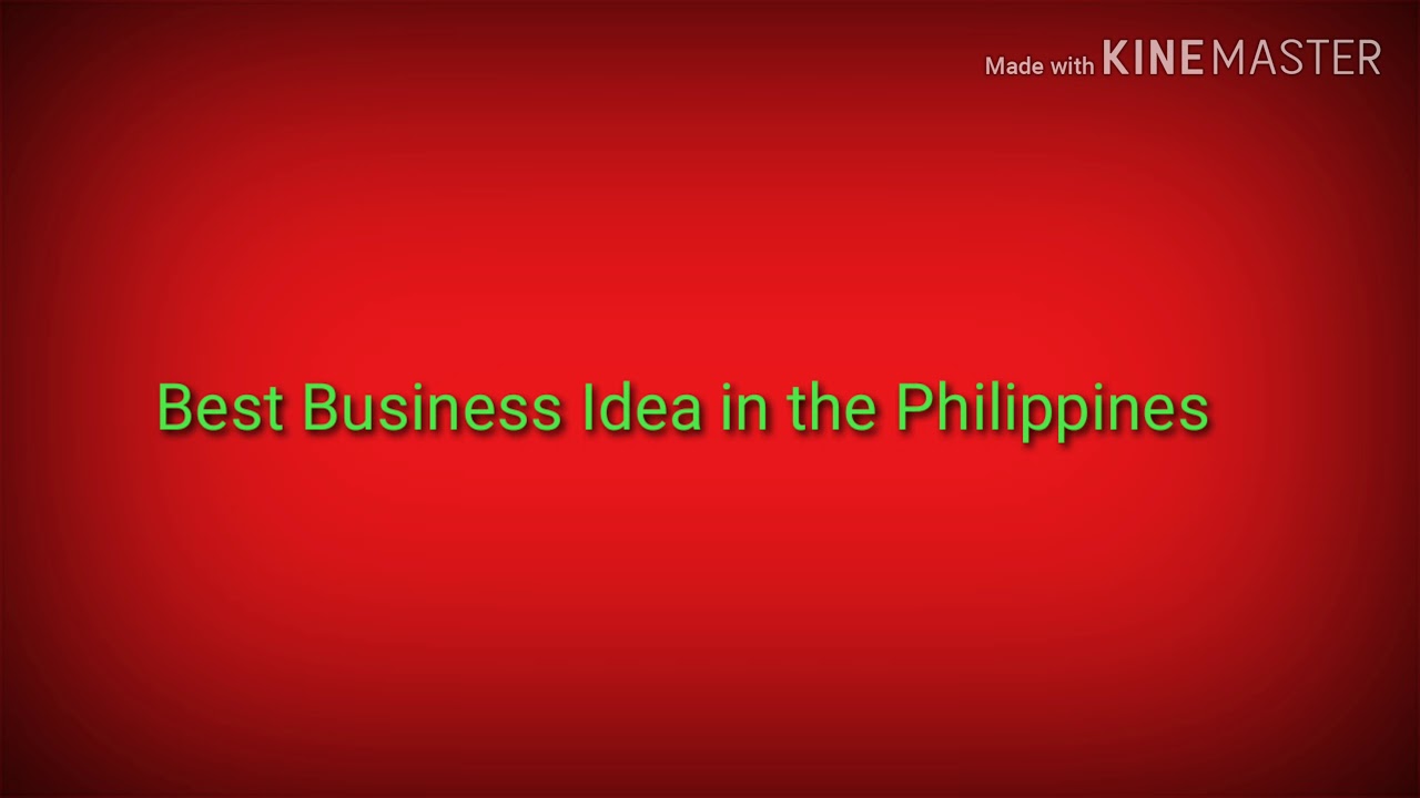 Business: Best Business Idea in the Philippines