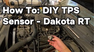How To: DIY TPS Sensor Change  - Dakota RT Dodge Dakota Throttle Position Sensor Replacement Highlights