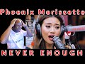 First Time Reaction Phoenix Morissette Never Enough