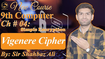 Vigenere Cipher (Polyalphabetic Cipher) in Hindi/Urdu | 9th Computer Chapter 4 | Lecture - 10
