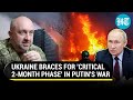 &#39;Putin Testing Us...&#39;: Ukrainian Commander &#39;Concedes Defeat&#39; As Russia Opens New Front In Kharkiv