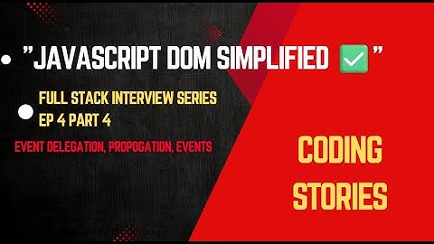 Master the DOM in JavaScript: Events, Propagation & Delegation Explained Simply!