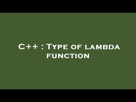 C++ : Type of lambda function