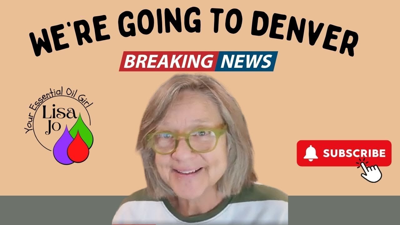 Lisa Jo your essential oil girl-Exciting update: Our Denver Adventure is a go-life filled with joy 6