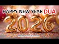 HAPPY NEW YEAR 2026 DUA TO MAKE THE NEW YEAR PEACEFUL SUCCESSFUL AND BEST YEAR FOR YOU