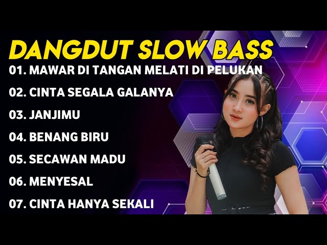 DANGDUT SLOW BASS - MAWAR DI TANGAN MELATI DI PELUKAN X CINTA SEGALA GALANYA REMIX class=