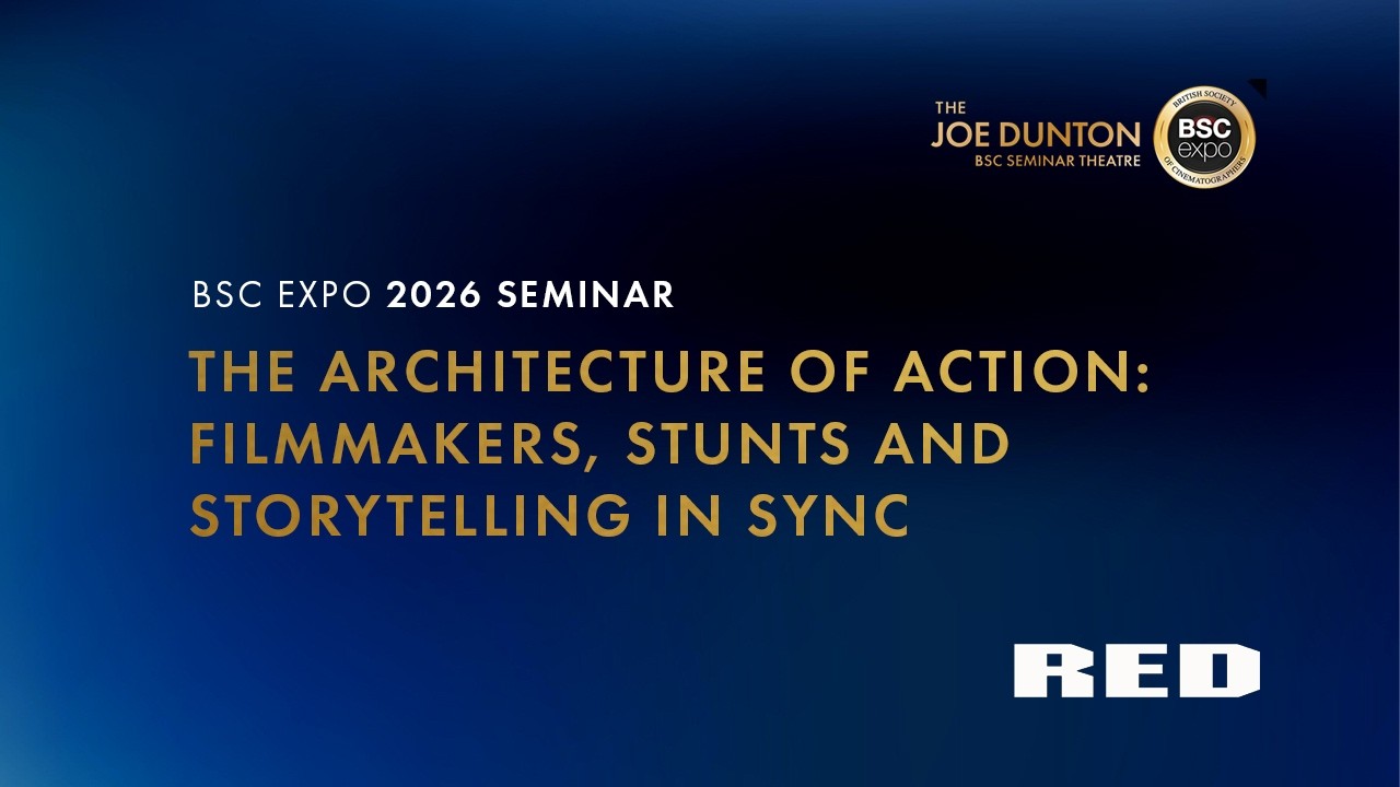 BSC EXPO 2026 - THE ARCHITECTURE OF ACTION: FILMMAKERS, STUNTS AND STORYTELLING IN SYNC
