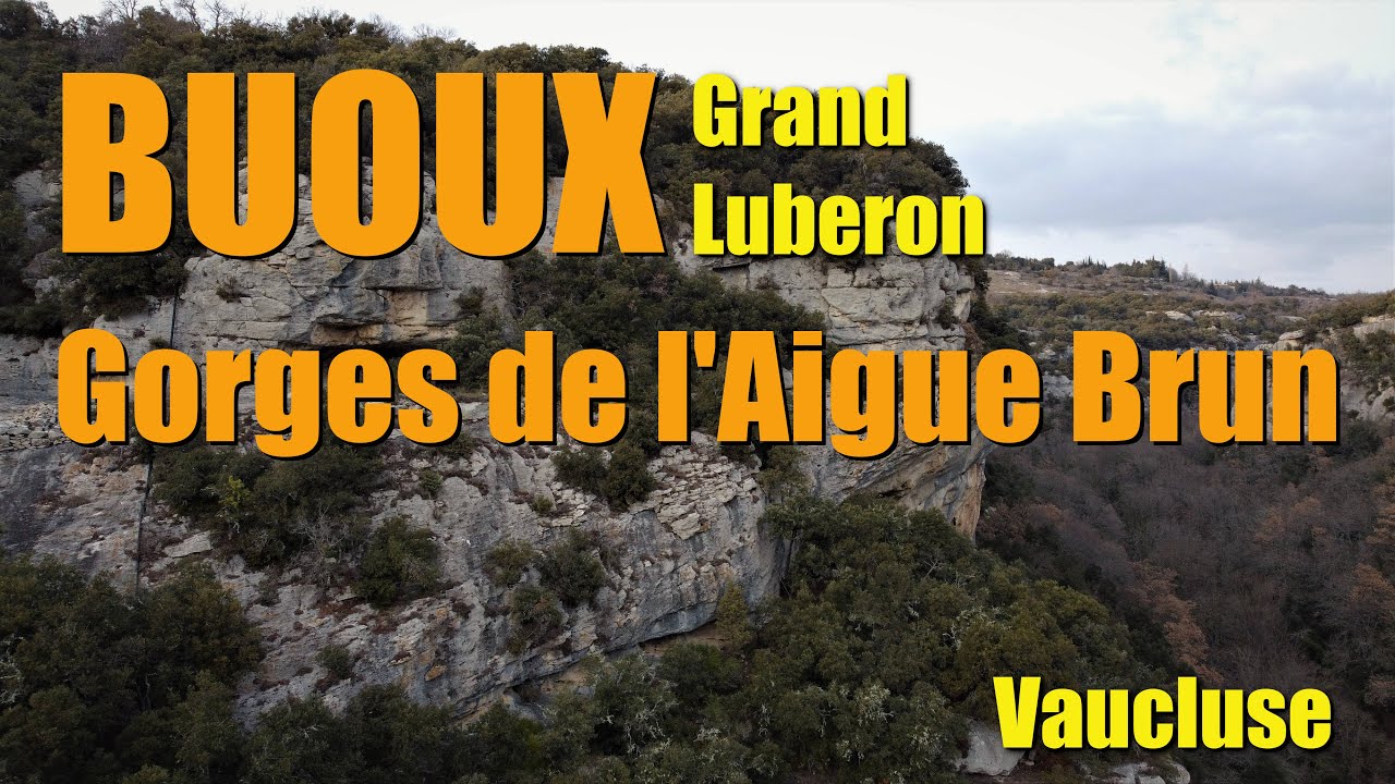 BUOUX - Gorges de l'Aigue Brun - Grand Luberon - vaucluse