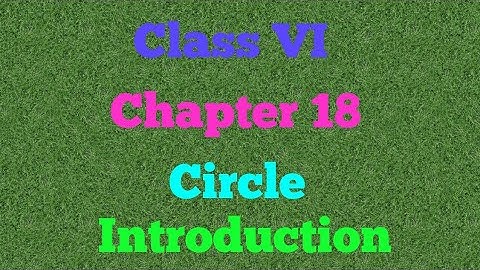 ||Class VI || Chapter - 18 || Circles || Introduction ||Mathematics ||