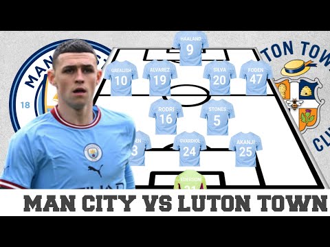 MAN CITY VS LUTON TOWN POTENSIAL LINE UP~PREMIER LEAGUE MATCH 16