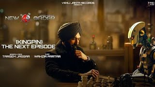 Kingpin - The Next Episode (Official Video) Tarsem Jassar | Wahzir Patar | New Order