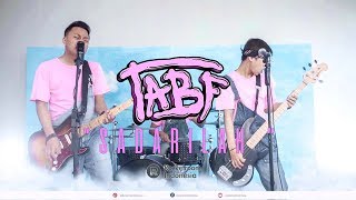 Twinkle And Bad Face (TABF) - SADARILAH (OFFICIAL MUSIC VIDEO)