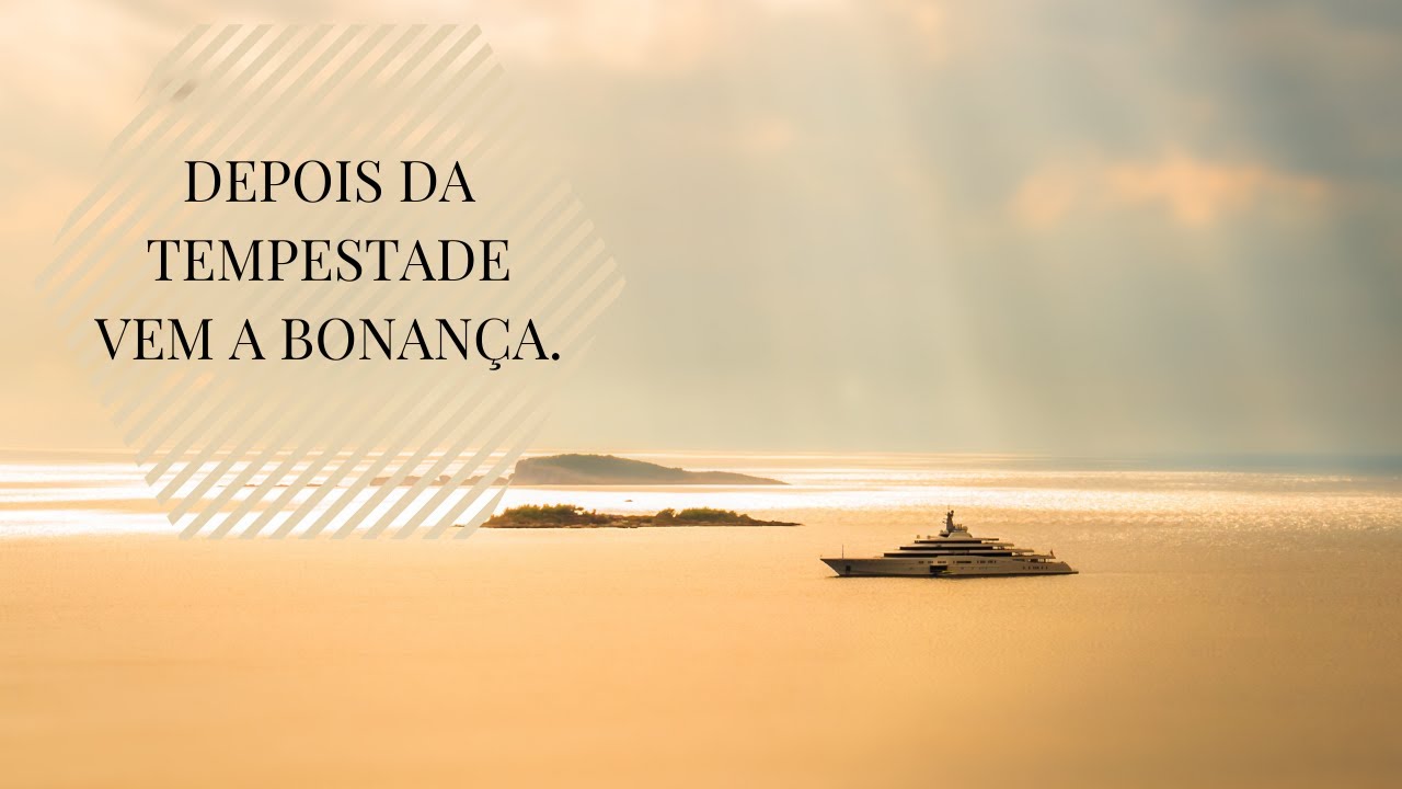 Depois Da Tempestade Vem A Bonança Em Ingles