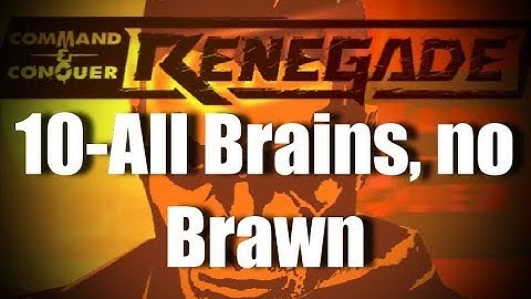 C&C Renegade-10-All Brains, no Brawn