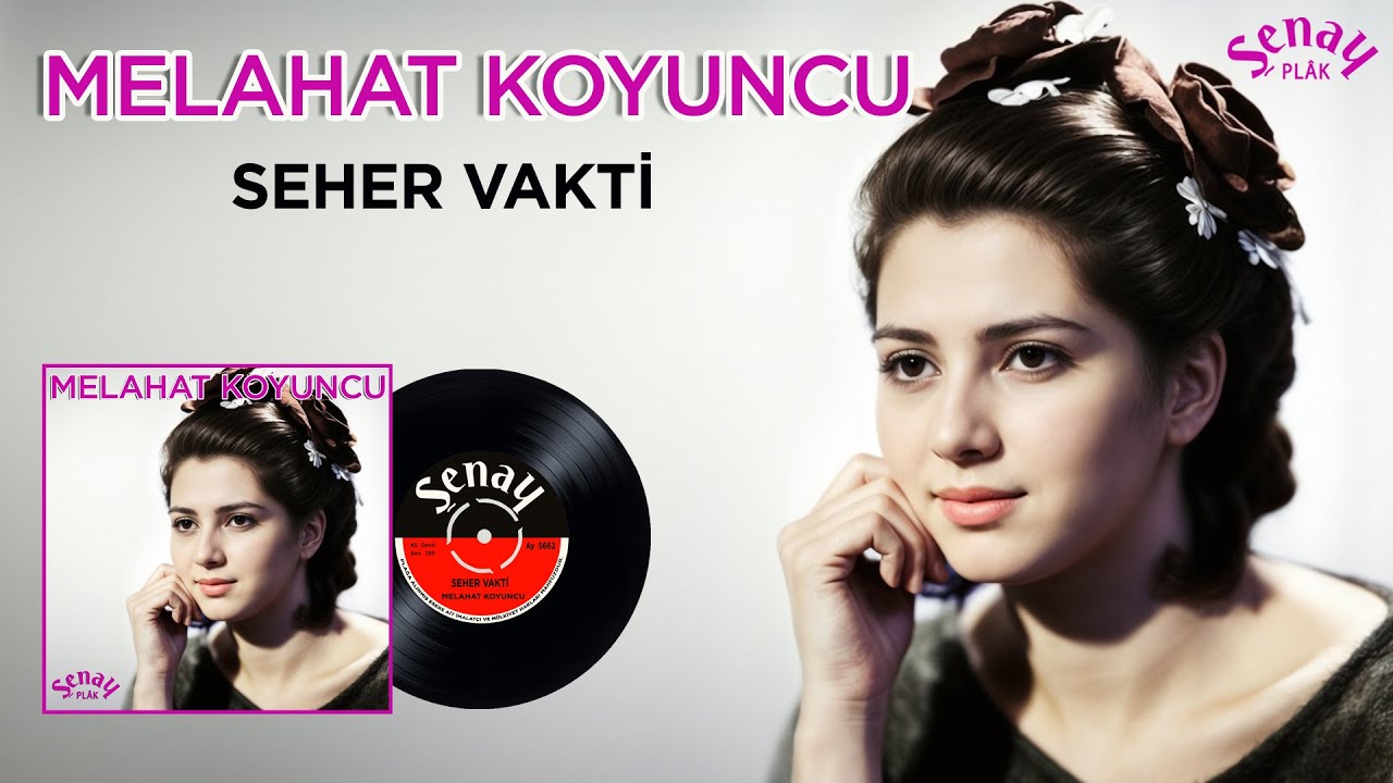 Melahat Koyuncu - Seher Vakti Çaldım Yarin Kapısını - Orijinal 45'lik Kayıtları Remastered