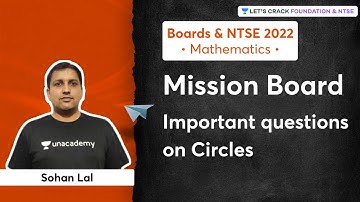 Mission BOARD: Important questions on Circles | NTSE 2022 | Sohan Lal