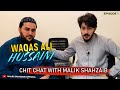 Chit Chat With Malik Shahzaib | Episode - 1 | Guest Waqas Ali Hussaini | tajdar e madina ke jalwe