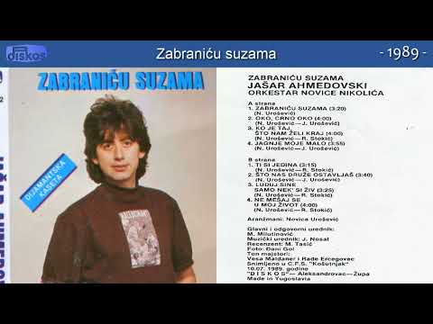 Jasar Ahmedovski - Zabranicu suzama - (Audio 1989)