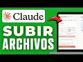 Cómo Subir Archivos A Claude (2026)