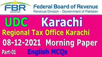 UDC FBR Karachi region Paper 08-12-2021 Morning paper :Regional Tax office Karachi : Part - 01