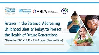 Tokyo N4G Summit MHLW Official Side Event II - Futures in the balance: addressing childhood obesity