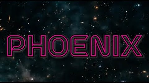 Phoenix - Video Montage