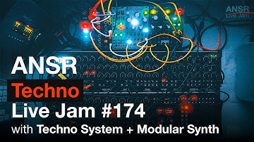 ANSR - Techno Live Jam - 174 with Techno System + Modular Synth