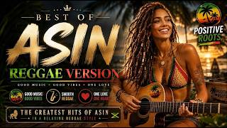 Best of ASIN Reggae Version | Jamming Reggae Sessions | Relaxing Smooth Reggae #asin #reggae