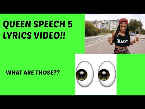 Queen Speech 5 Lyrics video (clean) Lady Leshurr