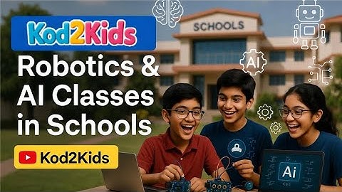 Robotics, AI & IoT Classes for Schools | Future Skills Education Program | Kod2kids
