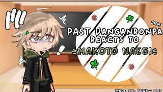 || Past Danganronpa 1 reacts to Makoto  Naegi   || Credits are in the video || Thank you all