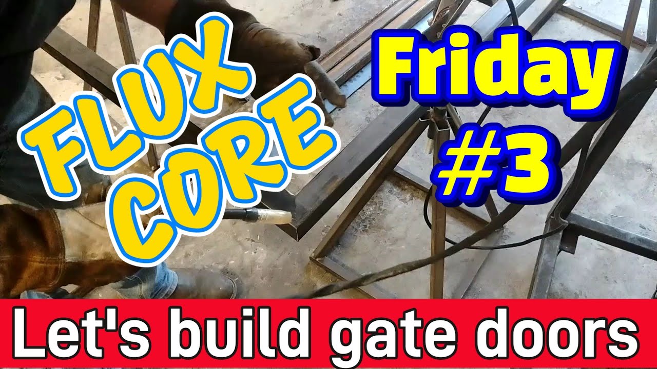 Flux Core Friday #3: Building Heavy-Duty Gate Doors with Flux Core Welding