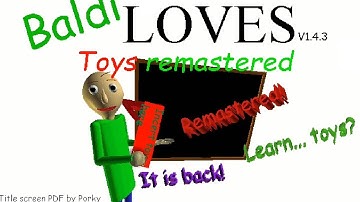 Baldi Loves toys Remastered (Baldi 1.4.3 mod)