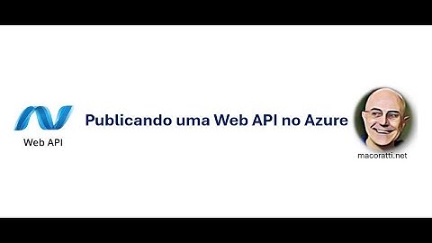 .NET - Publicando uma Web API no Azure