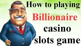 HOW TO PLAYING Billionaire CASINO SLOT -GAME 2020 screenshot 1