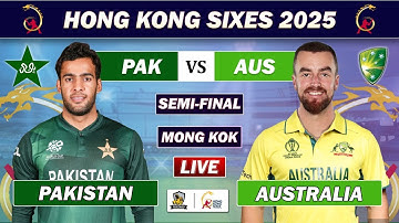 PAKISTAN vs AUSTRALIA HONG KONG SUPER SIXES SEMIFINAL MATCH LIVE COMMENTARY | PAK VS AUS LIVE