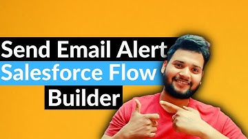 How to Send Email Alerts using Salesforce Flow