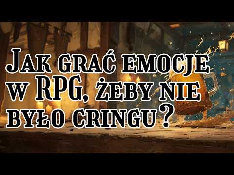 Fast Queue - How to play emotions in an RPG without cringing? [episode 56]
