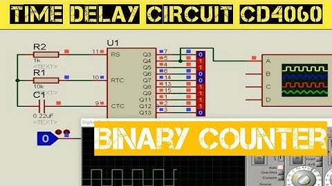 CD4060 14-stage Binary Counter  to design timing delay circuits ( Proteus Simulation)