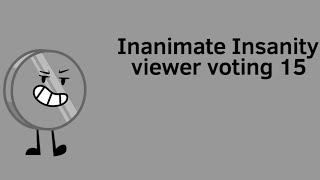 Inanimate Insanity viewer voting 15