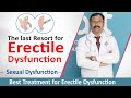 The last resort for erectile dysfunction  sexual dysfunction  dr krishna mohan r