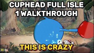 Cuphead Full Isle I Walkthrough All Dialogue All Coins Run N Guns No Commentary