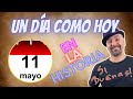 ¡UN DÍA COMO HOY! - 11 de mayo