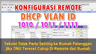Cara Remote Ont Dengan Dhcp Vlan Id 1010 1011 Tanpa Ke Rumah Client