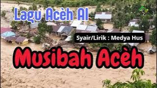 Musibah Acèh | Sya'ir/Lirik : Medya Hus | karya dengan AI